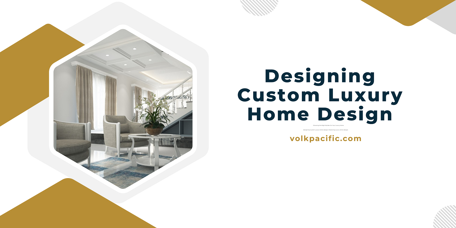 Custom Luxury Home Design