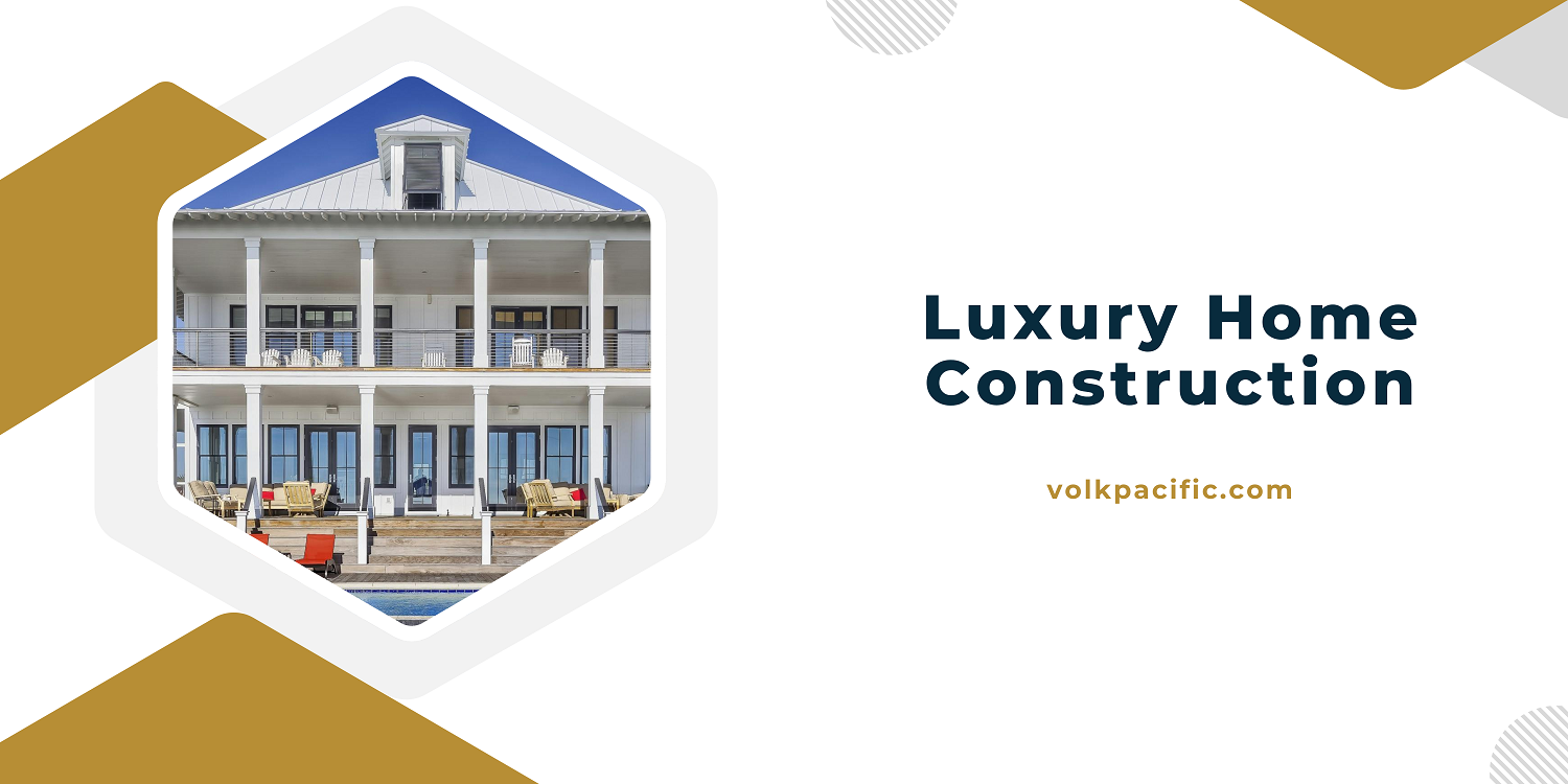 Luxury Home Construction