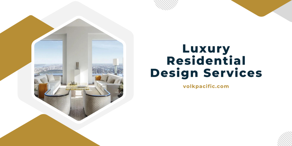Luxury Residential Design Services
