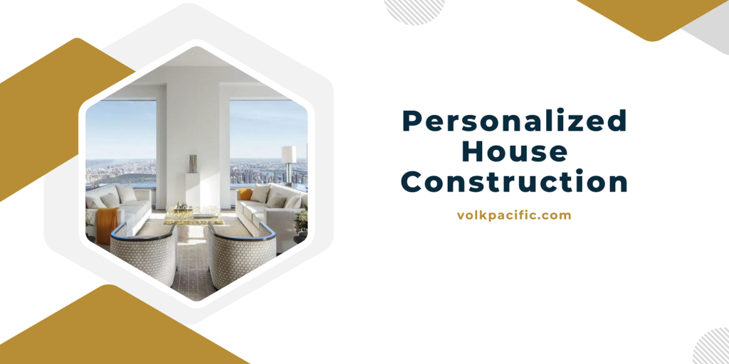 Personalized House Construction
