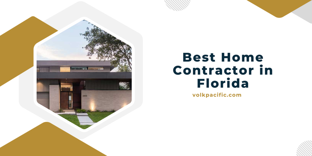 Best Home Contractor in Florida